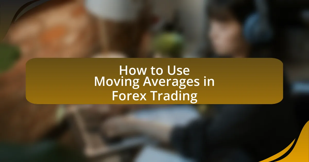 How to Use Moving Averages in Forex Trading