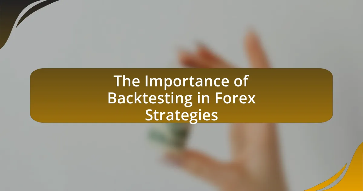 The Importance of Backtesting in Forex Strategies