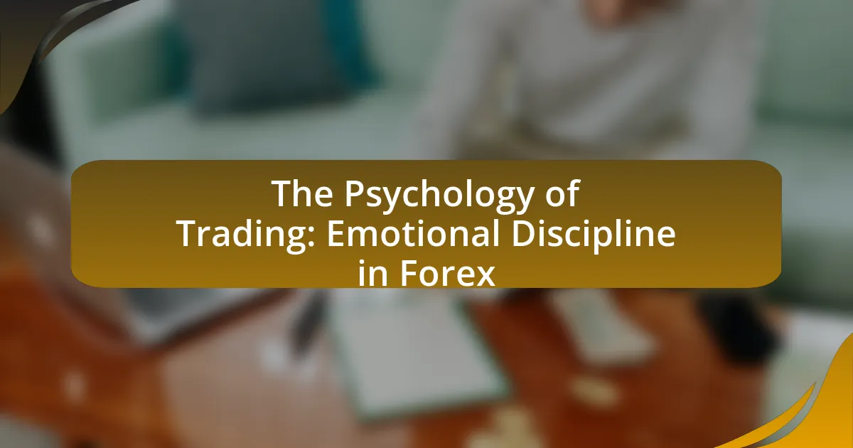 The Psychology of Trading: Emotional Discipline in Forex
