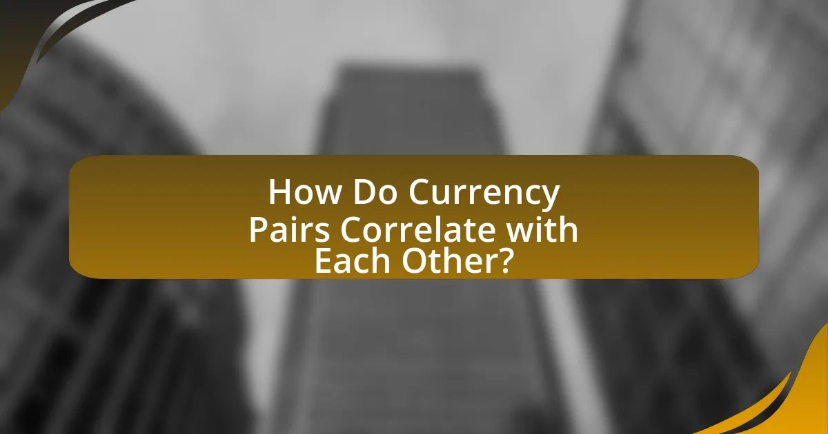 How Do Currency Pairs Correlate with Each Other?