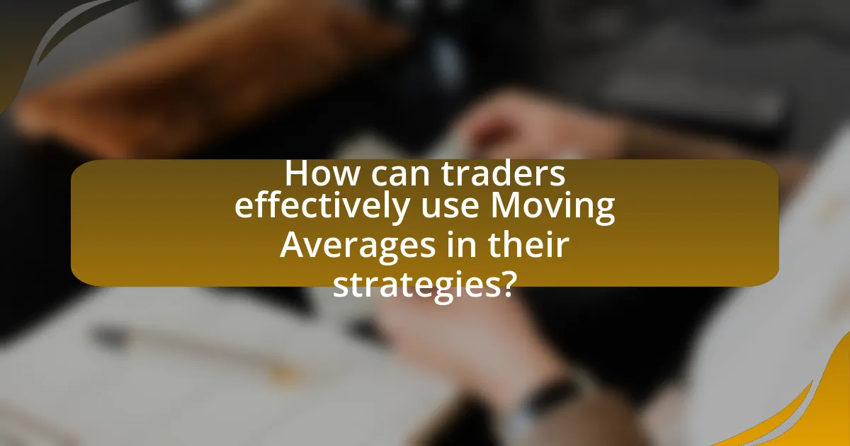 How can traders effectively use Moving Averages in their strategies?
