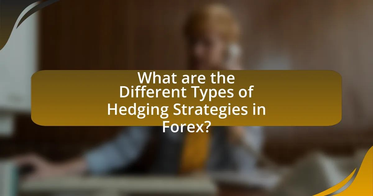 What are the Different Types of Hedging Strategies in Forex?